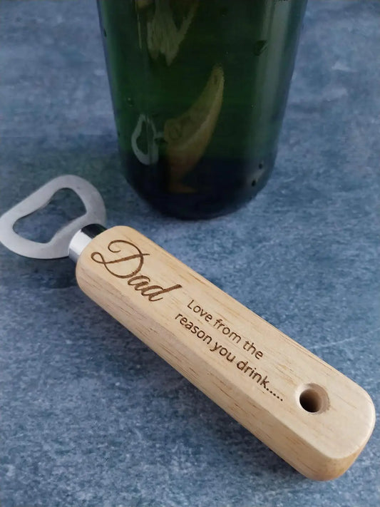 Bottle opener with a laser engraved message for your dad.