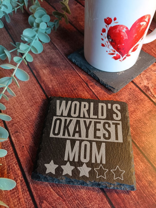 Funny Worlds Okayest Mom Slate Coaster